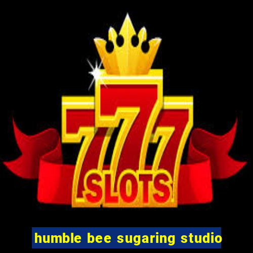 humble bee sugaring studio